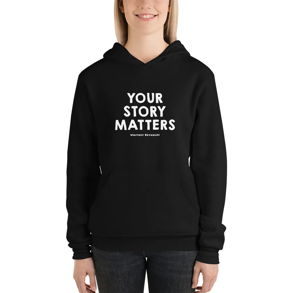 BEST FIT, BEST FEEL BLACK HOODIE YOUR STORY MATTERS. WHITNEY REYNOLDS