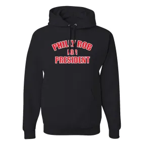 Philly Rob For President Black Hoodie | Philadelphia Baseball